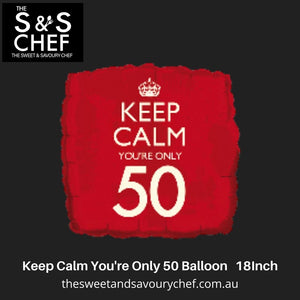 Keep Calm You're Only 50 Helium Balloon 18"