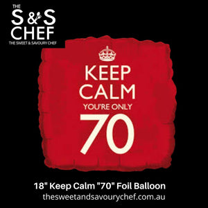 Keep Calm your only 70 18" Balloon