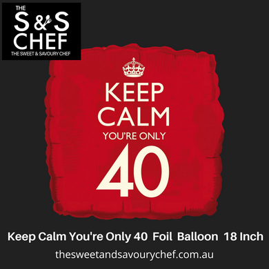 Keep Calm You're Only 40  Foil  Balloon  18 Inch