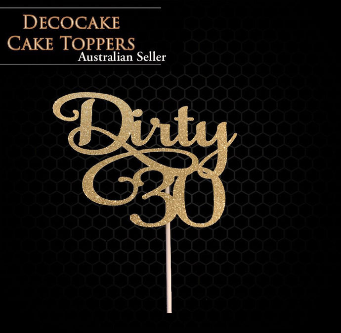 Elegant Dirty Thirty Birthday Cake Topper Australian Seller