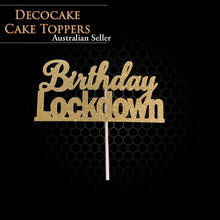Load image into Gallery viewer, Birthday Lockdown Topper