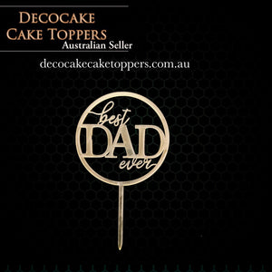 Best Dad Ever Round - Gold Acrylic Cake Topper